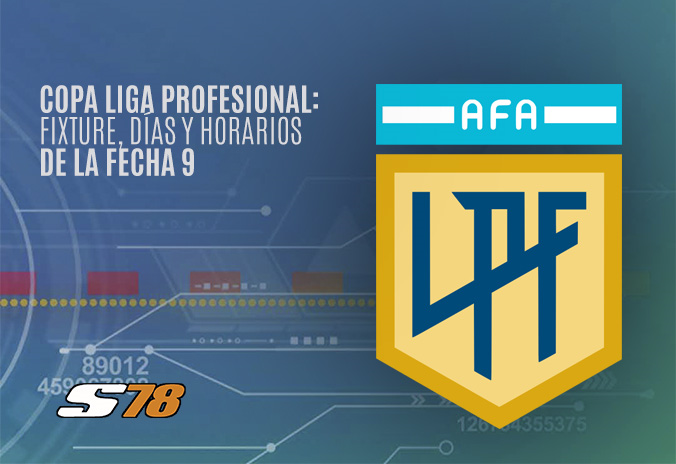 COPA LIGA PROFESIONAL: FIXTURE, DÍAS Y HORARIOS DE LA FECHA 9 | FUTBOL 78